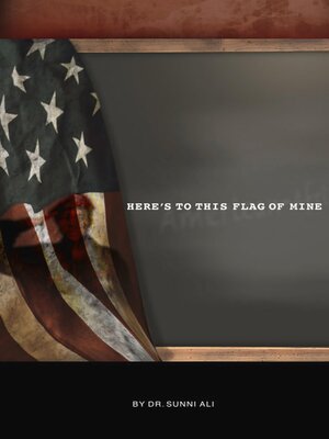 cover image of Here's to This Flag of Mine